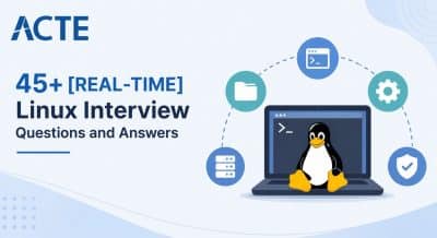 45+ [REAL-TIME] Linux Interview Questions and Answers Interview Questions