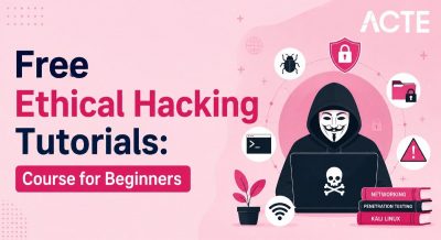 Ethical Hacking Tutorials Course for Beginners