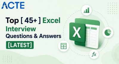 Top [ 45+ ] Excel Interview Questions & Answers [LATEST] Interview Question