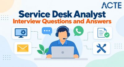 Service Desk Analyst Interview Questions and Answers