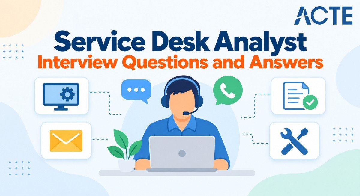 Service Desk Analyst Interview Questions and Answers