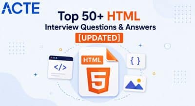 Top 50+ HTML Interview Questions & Answers [UPDATED] Interview Question
