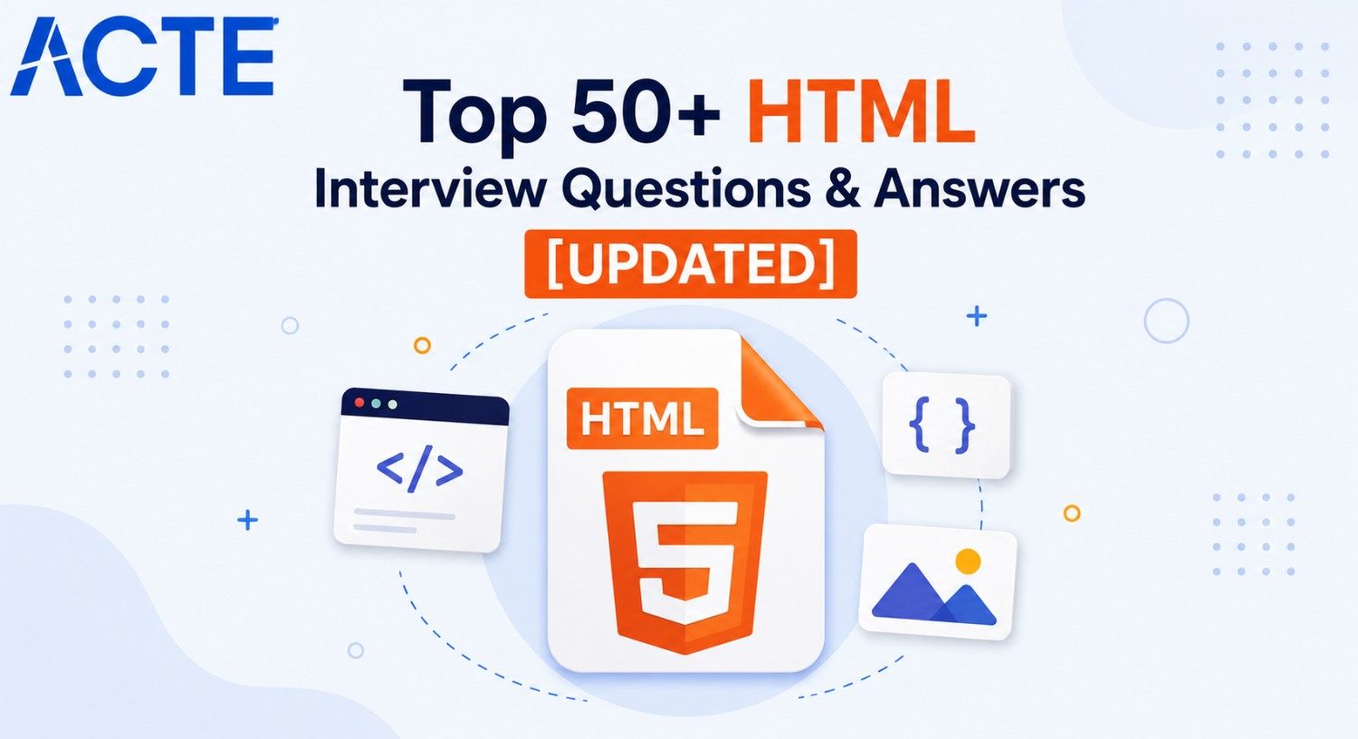 Top 50+ HTML Interview Questions & Answers [UPDATED] Interview Question