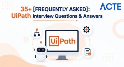 35+ [FREQUENTLY ASKED]: UiPath Interview Questions & Answers Interrview Question
