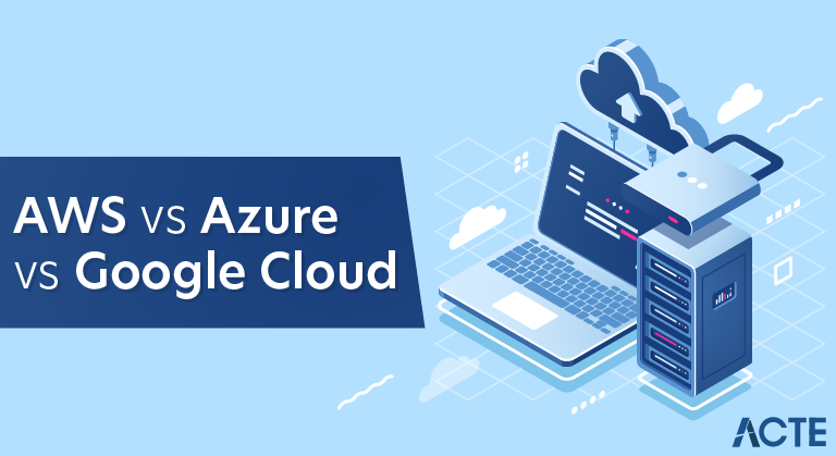 AWS vs Azure vs Google Cloud
