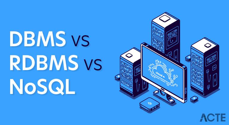 DBMS vs RDBMS vs NoSQL