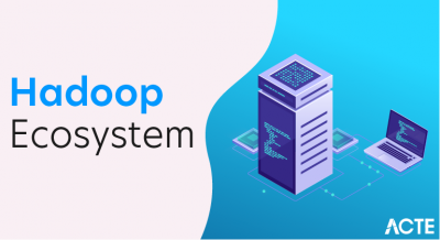 Hadoop Ecosystem
