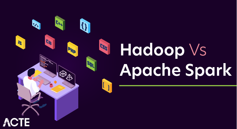 Hadoop Vs Apache Spark