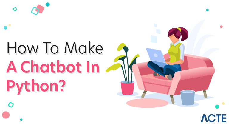 How To Make A Chatbot In Python