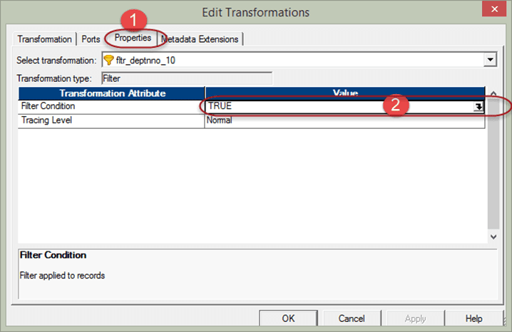 Double click on the filter transformation to open its properties, and then-Informatica Transformations Tutorial