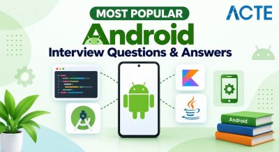 MOST POPULAR Android Interview Questions & Answers