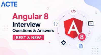 Angular 8 Interview Questions & Answers [BEST & NEW] Interview Question