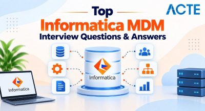 Top Informatica MDM Interview Questions & Answers