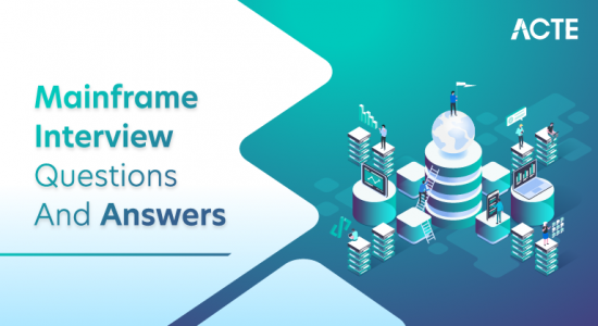 Mainframe Cobol Interview Questions LATEST Mainframe Interview Questions [2020] & Answers | ACTE | Updated 2025