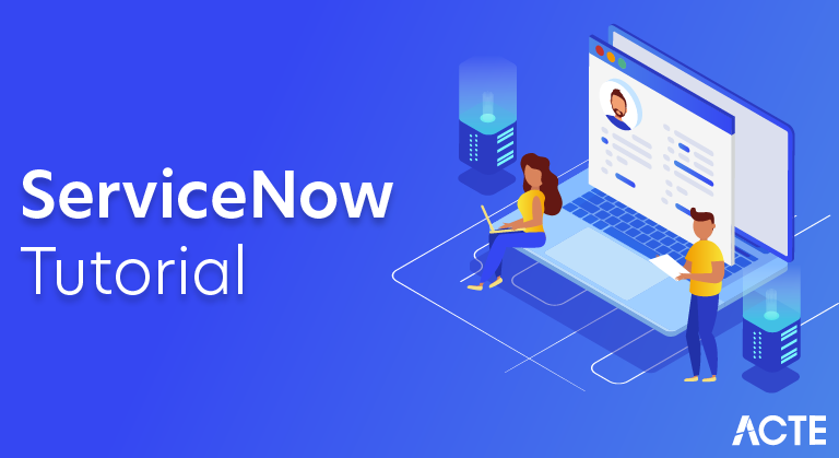 ServiceNow Tutorial