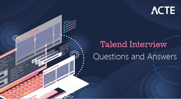 Talend Interview Questions and Answers