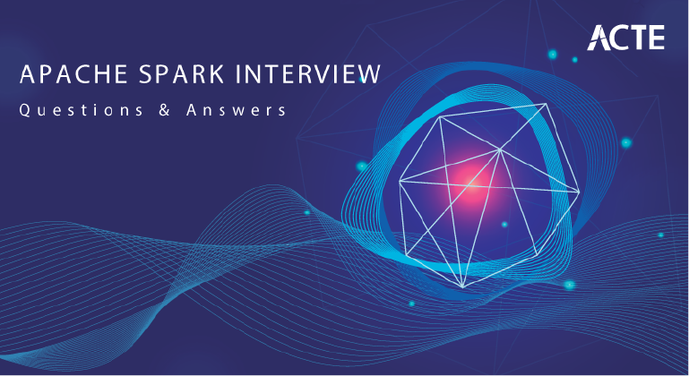 Apache Spark Interview Questions and Answers