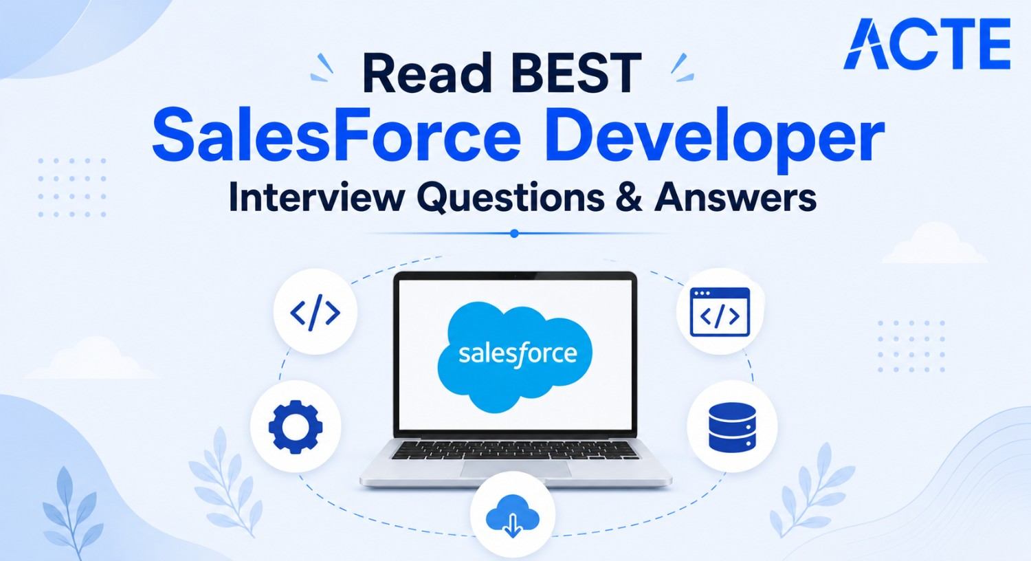 Read BEST SalesForce Developer Interview Questions & Answers Interview Question