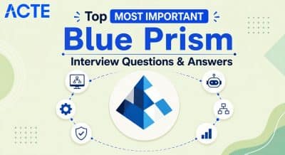 Top MOST IMPORTANT Blue Prism Interview Questions & Answers Interview Question
