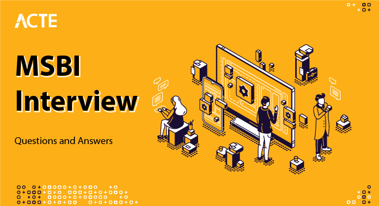 MSBI Interview Questions and Answers