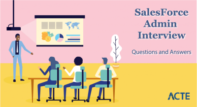 SalesForce Admin Interview Questions and Answers