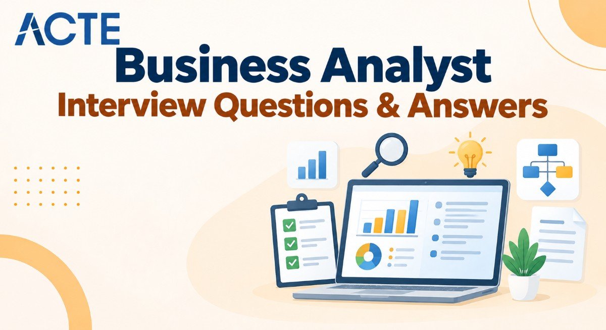 Business Analyst Interview Questions & Answers