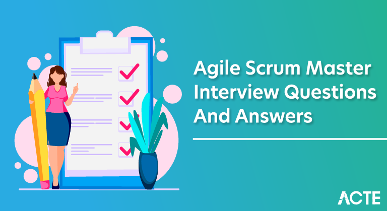 Agile Scrum Master Interview Questions and Answers