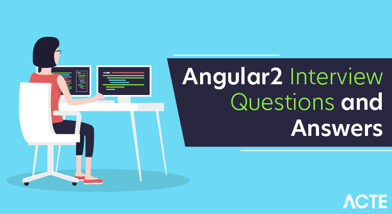 Angular2 Interview Questions and Answers