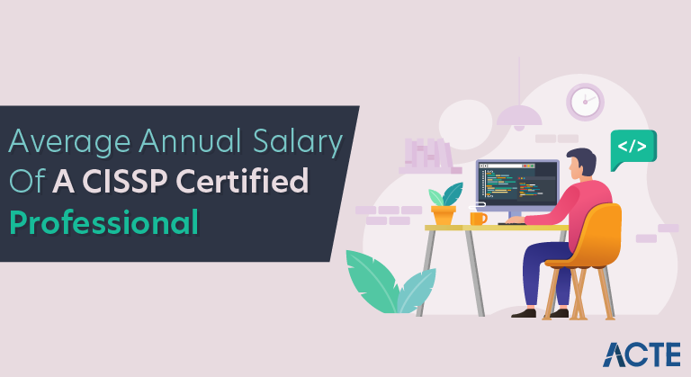 Average Annual Salary of a CISSP Certified Professional