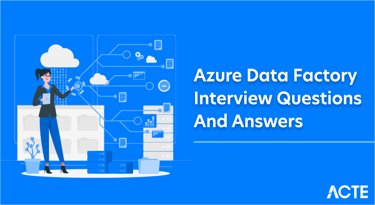 Azure Data Factory Interview Questions and Answers