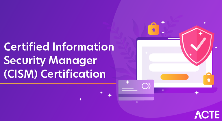 Certified Information Security Manager (CISM) Certification