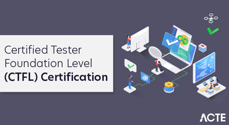 Certified Tester Foundation Level (CTFL) Certification