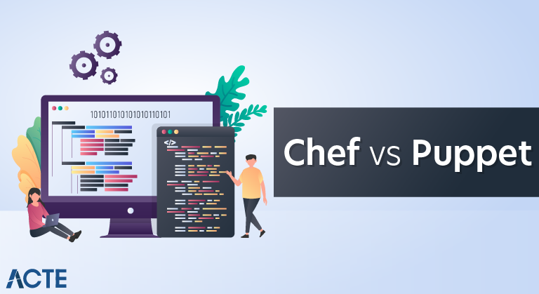 Chef vs Puppet: Major Differences and Similarities