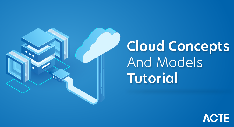 Cloud Concepts And Models Tutorial
