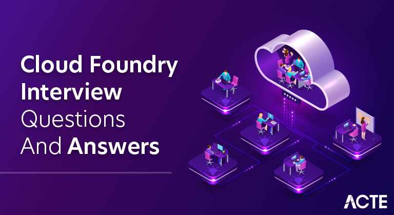 Cloud Foundry Interview Questions and Answers