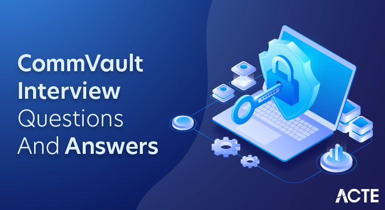 CommVault Interview Questions and Answers
