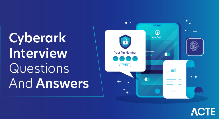 Cyberark Interview Questions and Answers