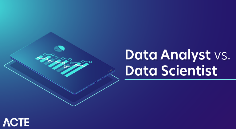 Data Analyst vs. Data Scientist