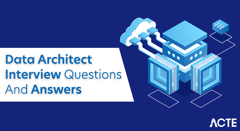 Data Architect Interview Questions and Answers