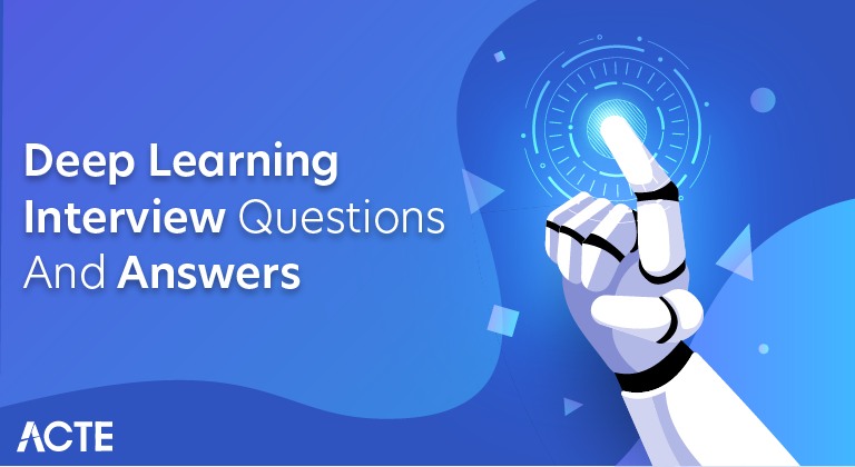 Deep Learning Interview Questions and Answers