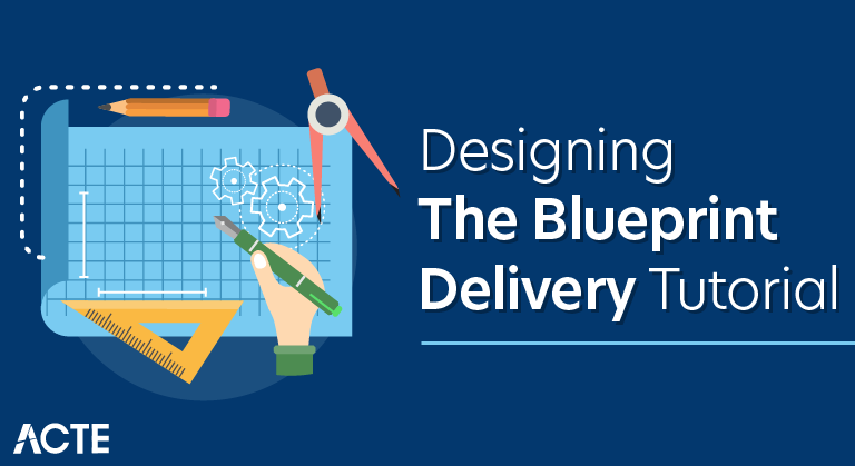 Designing the Blueprint Delivery Tutorial