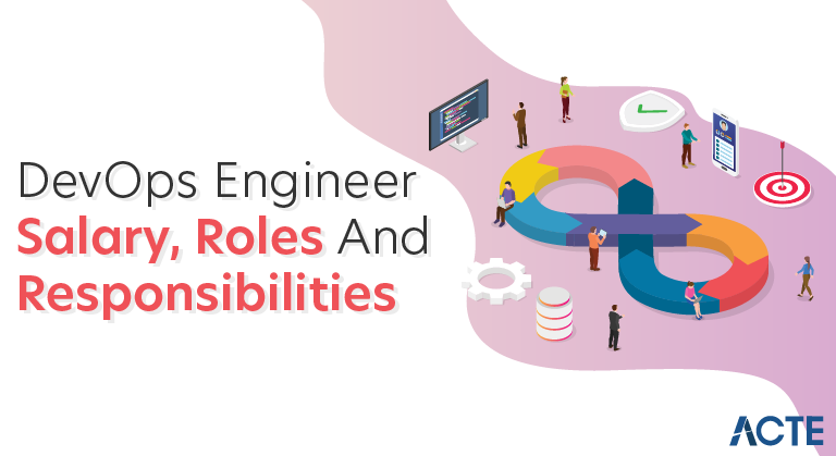 DevOps Engineer Salary, Roles and Responsibilities
