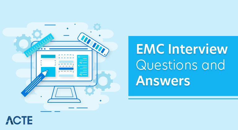 EMC Interview Questions and Answers
