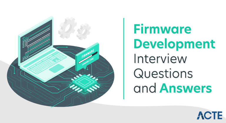Firmware Development Interview Questions and Answers