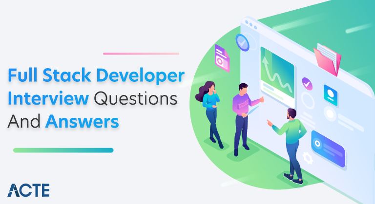 Full Stack Developer Interview Questions and Answers