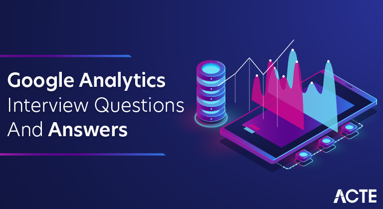 Google Analytics Interview Questions and Answers