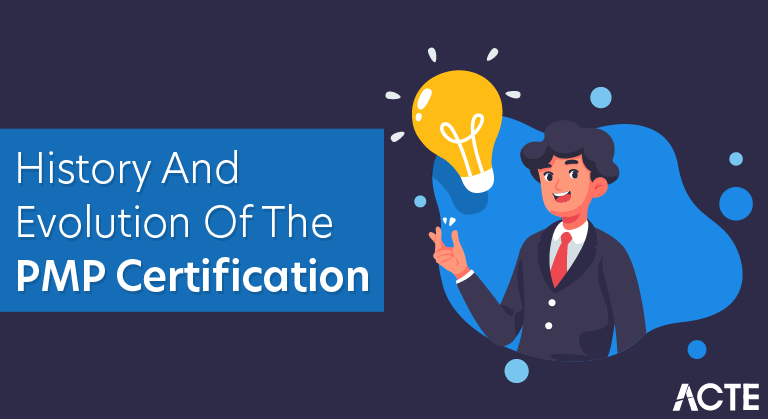 History and evolution of the PMP® Certification
