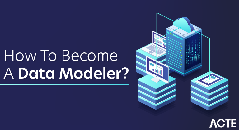 How To Become a Data Modeler