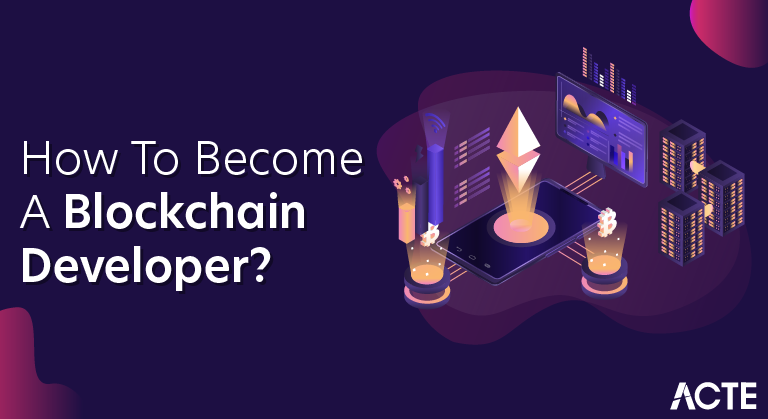 How To Become a Blockchain Developer
