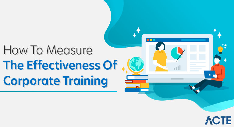 How To Measure The Effectiveness Of Corporate Training